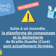 Annonce de la fermeture de la plateforme de compostage et la déchetterie de Braille-Oueille (Cissé) en raison d’un incendie.