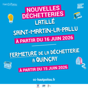 Ouverture de deux nouvelles déchetteries à Saint-Martin-la-Pallu et Latillé. Fermeture de la déchetterie à Quinçay.