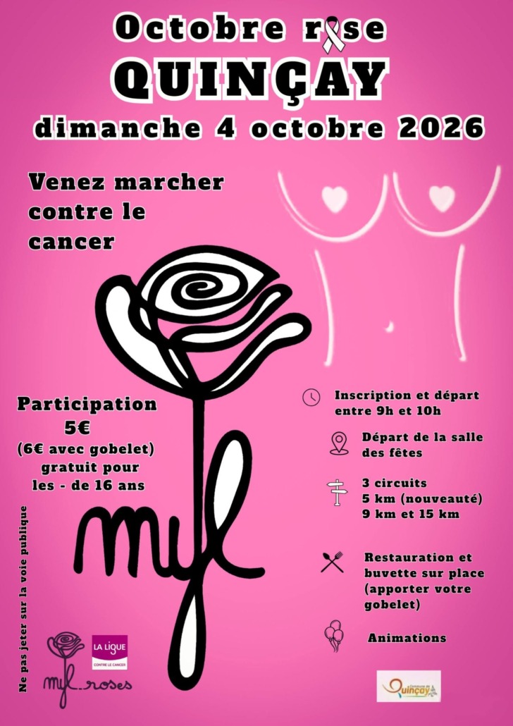 Affiche Octobre Rose à Quinçay. dimanche 4 octobre 2026

Venez marcher contre le cancer
Participation 5€ (6€ avec gobelet) gratuit pour les - de 16 ans
Inscription et départ entre 9h et 10h
Départ de la salle des fêtes
3 circuits de 5 km (nouveauté) 9 km et 15 km
Restauration et buvette sur place (apporter votre gobelet)