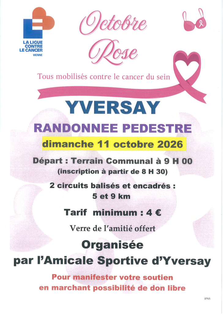 Affiche pour octobre rose. Tous mobilisés contre le cancer du sein RANDONNÉE PÉDESTRE Dimanche 11 octobre 2026 Départ : Terrain communal à 9 h 00 (inscription à partir de 8 h 30) 2 circuits balisés et encadrés : 5 km 9 km Tarif minimum : 4 € Verre de l'amitié offert Organisée par l'Amicale Sportive d'Yversay Pour manifester votre soutien en marchant, possibilité de don libre.