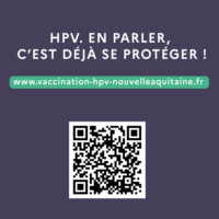 Message de prévention sur le HPV : « En parler, c’est déjà se protéger », avec un lien vers le site vaccination-hpv-nouvelleaquitaine.fr et un QR code.