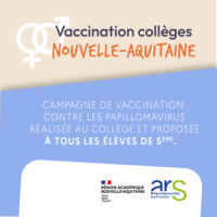 Affiche annonçant la campagne de vaccination contre les papillomavirus en Nouvelle-Aquitaine, proposée à tous les élèves de 5e au collège. Logos de la Région académique et de l’ARS.