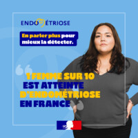 Affiche de sensibilisation à l’endométriose avec le message « 1 femme sur 10 est atteinte d’endométriose en France » et le slogan « En parler plus pour mieux la détecter », accompagnée d’une photo de femme et du logo du gouvernement.